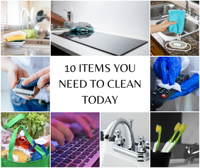 10 Items You Need to Clean Today!